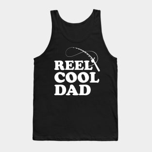 Reel Cool Dad Fishing Humor Tank Top